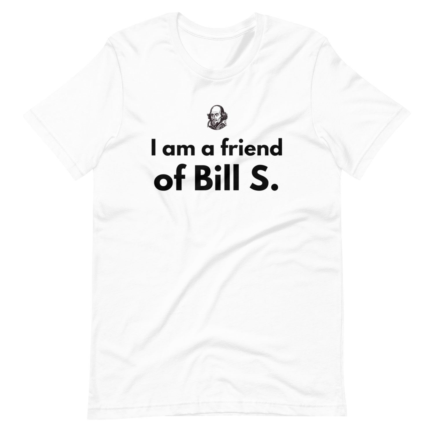 Friend Of Bill Pre Shrunk Unisex T Shirt 100 Cotton 1