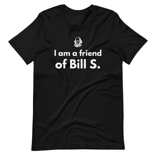 Friend Of Bill Pre Shrunk Unisex T Shirt 100 Cotton 2