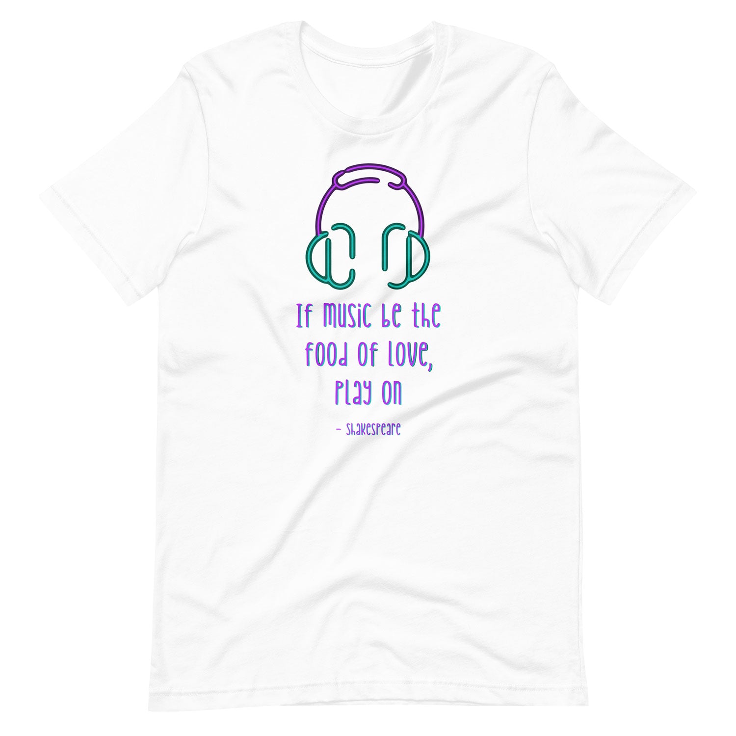 If Music Be The Food Of Love Pre Shrunk Unisex T Shirt 100 Cotton 2