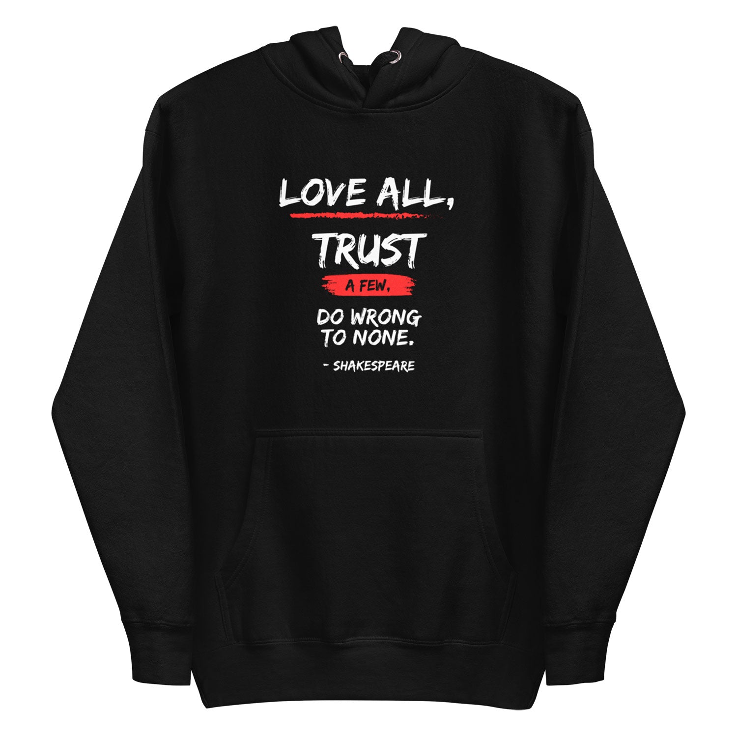 Love All Trust A Few Super Soft Unisex Hoodie 1